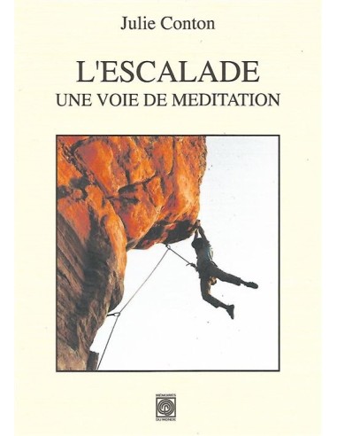 L'ESCALADE : UNE VOIE DE MEDITATION