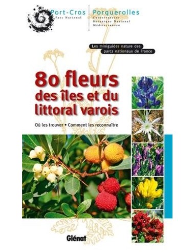 80 FLEURS DES ILES & DU LITTORAL VAROIS