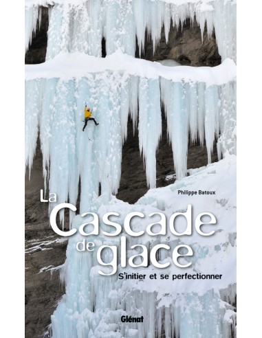 LA CASCADE DE GLACE S'INITIER ET SE PERFECTIONNER